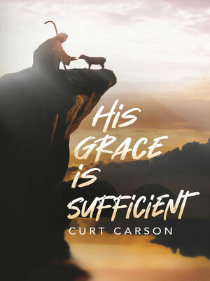 cover image of His Grace Is Sufficient